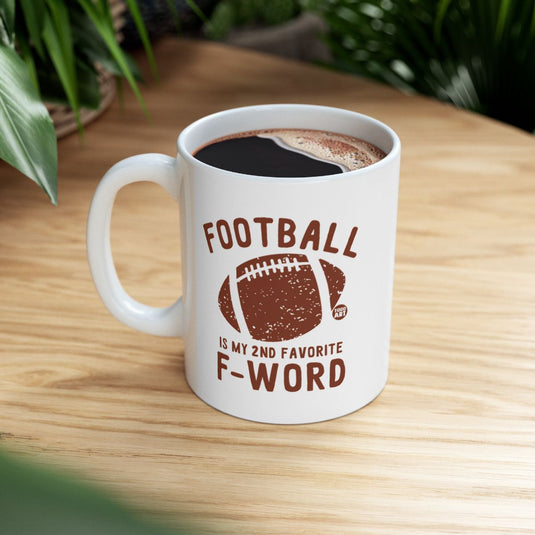 Football Is My 2nd Favorite F-Word Mug