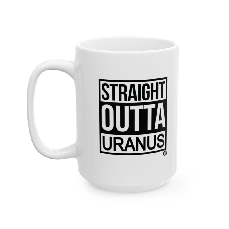 Load image into Gallery viewer, Straight Outta Uranus Humorous Coffee Mug Product
