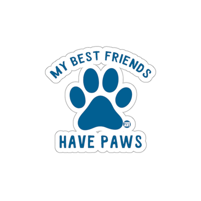 Load image into Gallery viewer, My Best Friends Have Paws Sticker Decal Accessory
