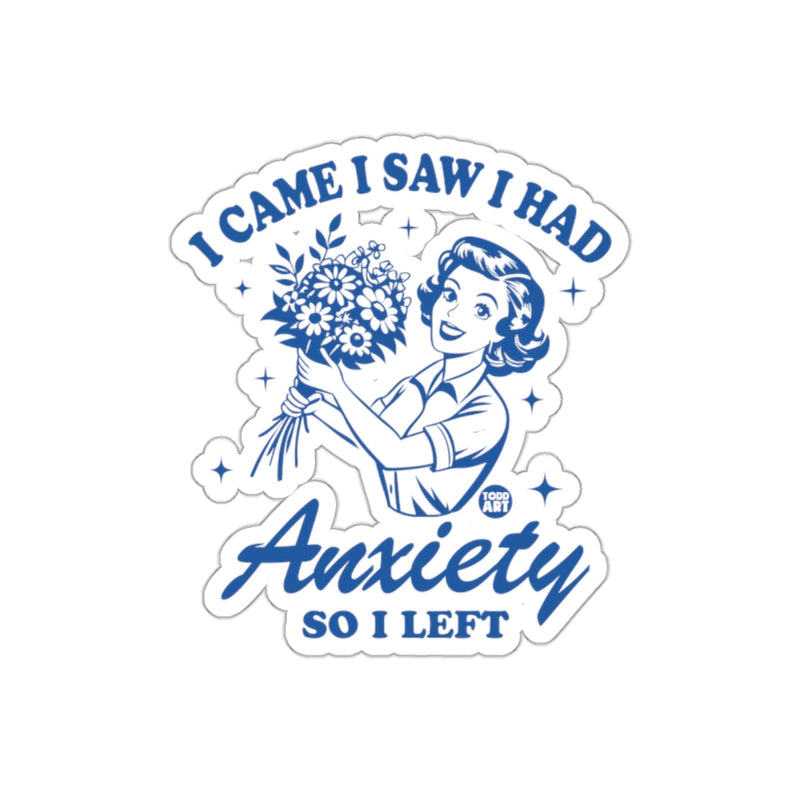 Load image into Gallery viewer, I Came I Saw I Had Anxiety So I Left Illustration sticker
