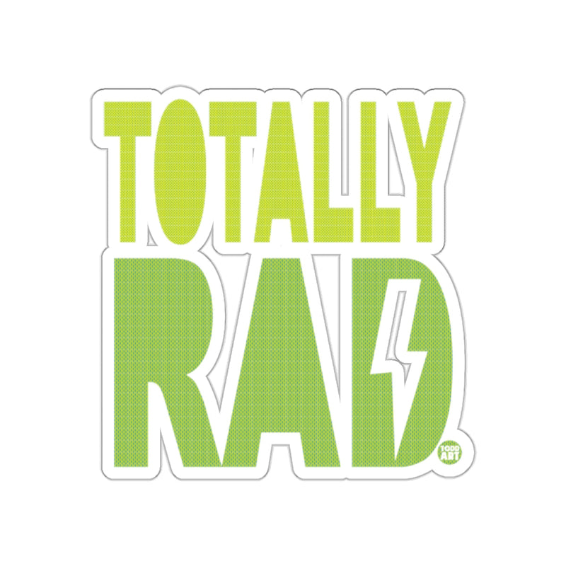 Load image into Gallery viewer, Totally Rad Glossy Sticker Retro Style Fun Gift
