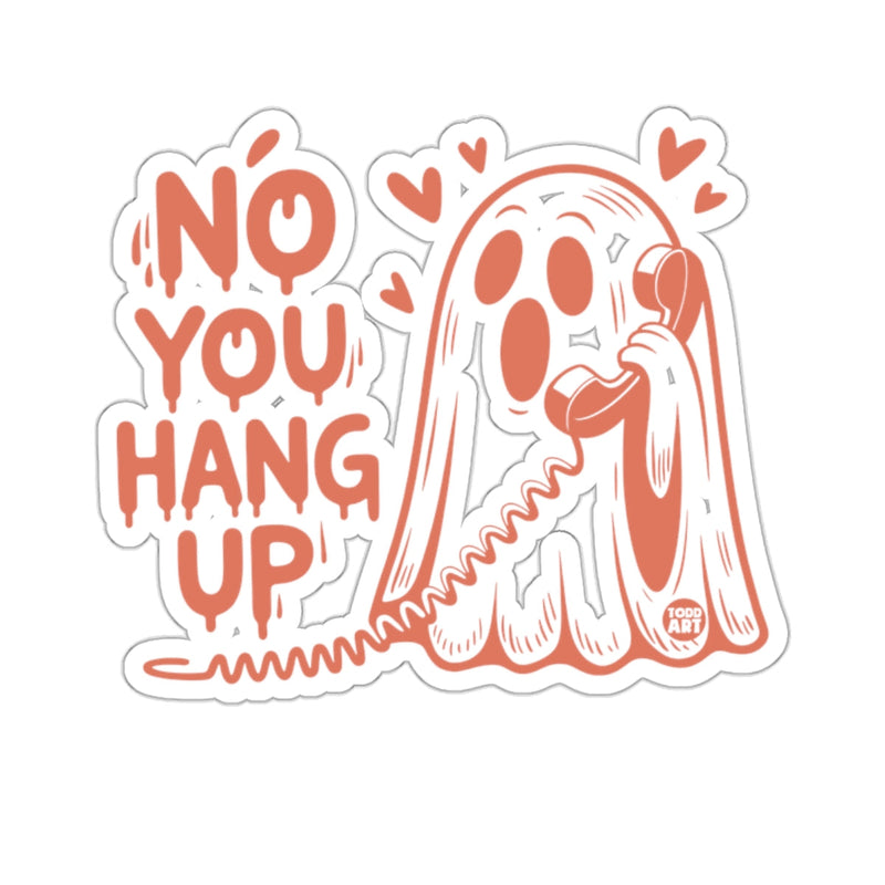 Load image into Gallery viewer, Cute Ghost No You Hang Up Phone Call Design 
