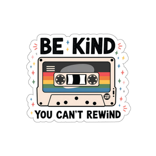 Be Kind You Cant Rewind Cassette Graphic Novelty sticker
