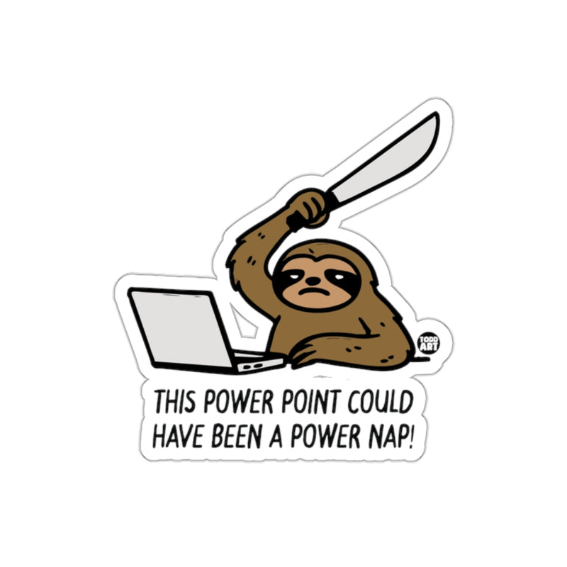 Load image into Gallery viewer, Sloth With a Machete Power Point Power Nap Design sticker
