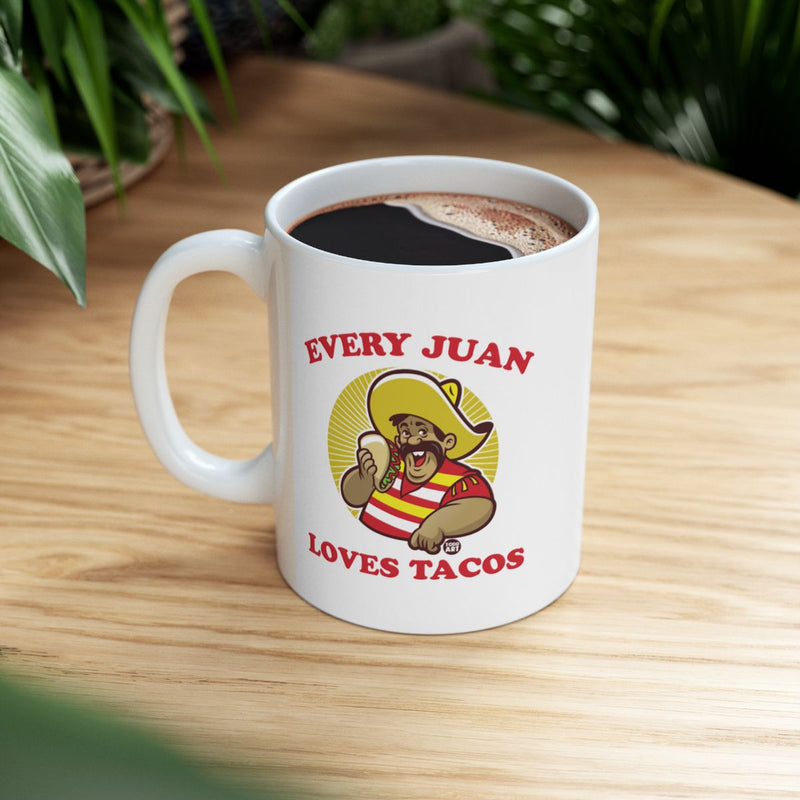 Load image into Gallery viewer, Every Juan Loves Tacos Funny Mug Unique Cup
