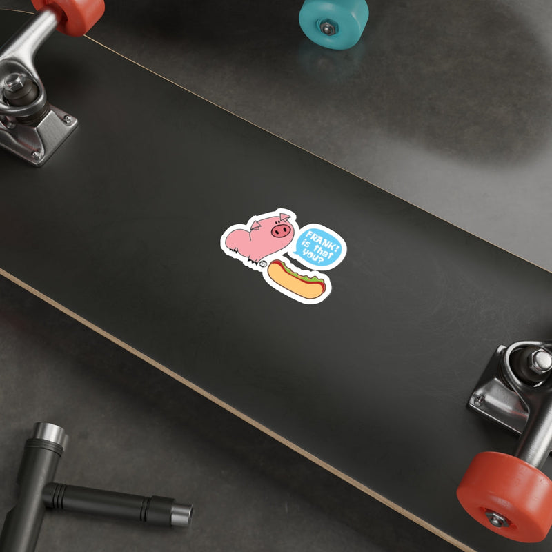 Load image into Gallery viewer, Pig Hot Dog Frank Is That You Funny Sticker 
