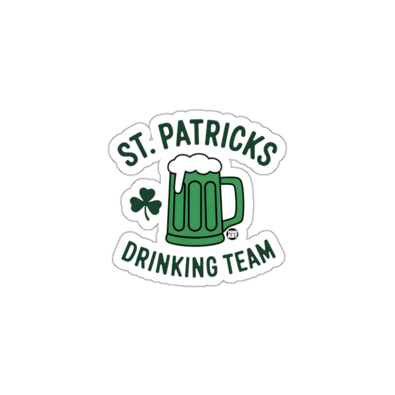 Load image into Gallery viewer, St. Patricks Drinking Team Sticker Fun Design
