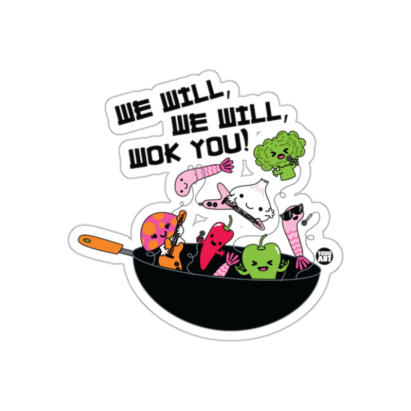 Load image into Gallery viewer, We Will We Will Wok You Whimsical Sticker
