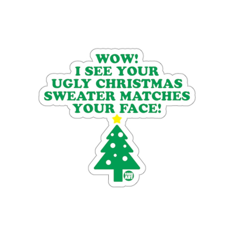 Load image into Gallery viewer, Wow Your Ugly Christmas Sweater Matches Your Face Sticker
