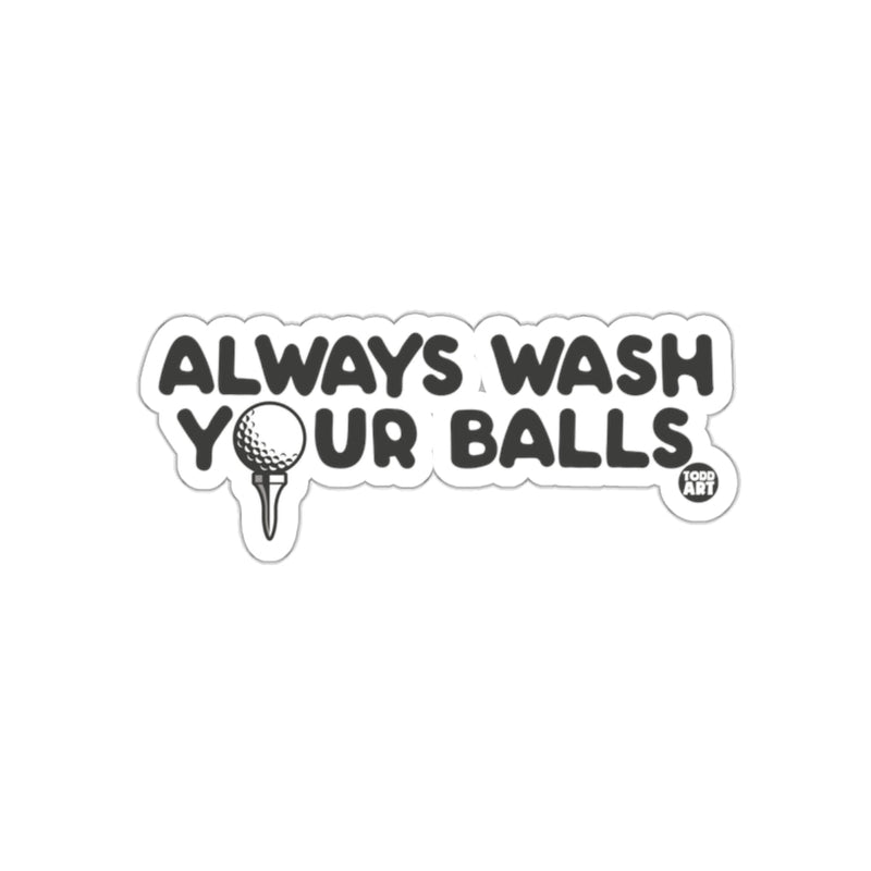 Load image into Gallery viewer, Always Wash Your Balls Funny Golfing Advice Humor sticker
