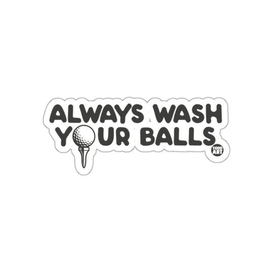 Always Wash Your Balls Funny Golfing Advice Humor sticker
