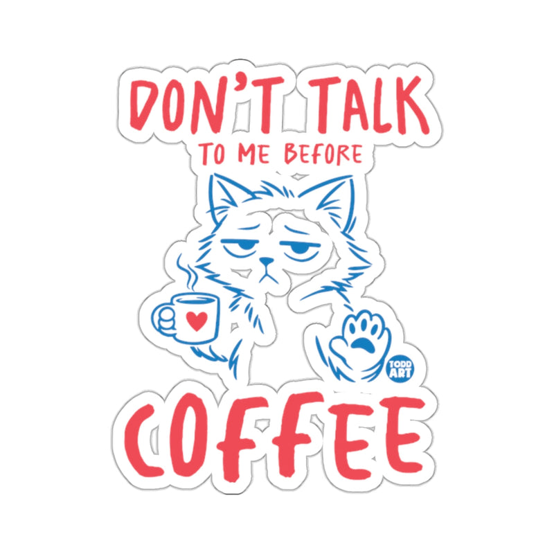 Load image into Gallery viewer, Grumpy Cat Don't Talk To Me Before Coffee 

