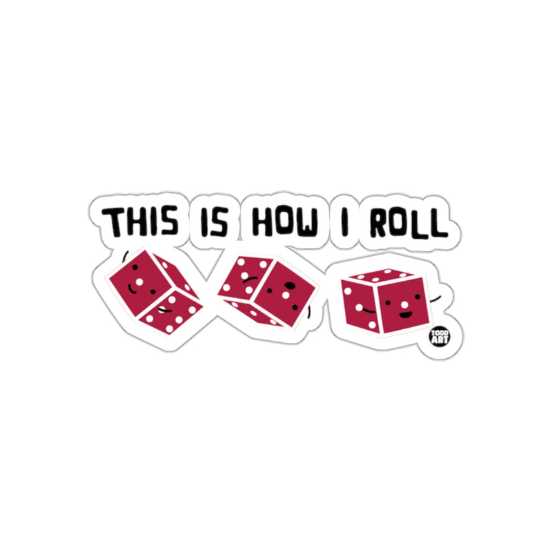 Load image into Gallery viewer, This Is How I Roll Dice Sticker Funny Gaming Accessory

