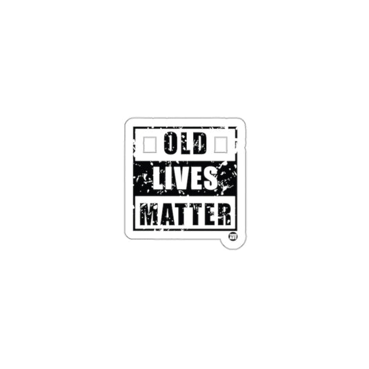 Old Lives Matter sticker motivational or advocacy sticker