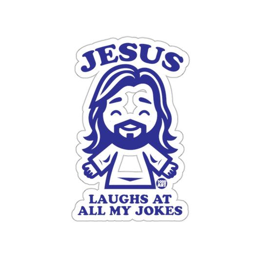 Jesus Laughs at All My Jokes Sticker