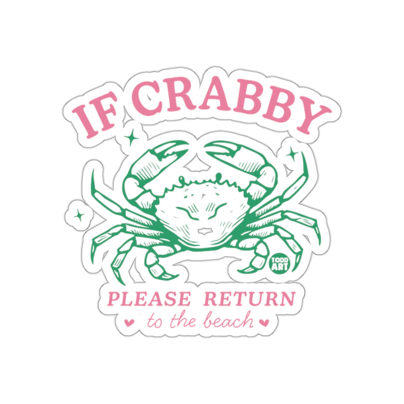 Load image into Gallery viewer, If Crabby Please Return to the Beach Sticker
