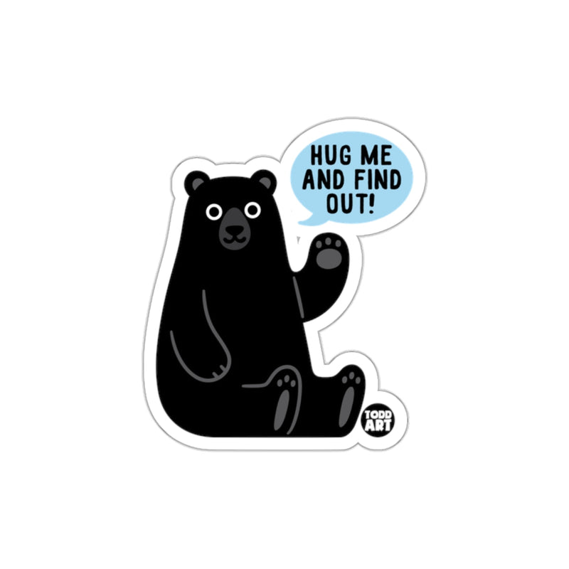 Load image into Gallery viewer, Hug Me and Find Out Cute Bear Sticker

