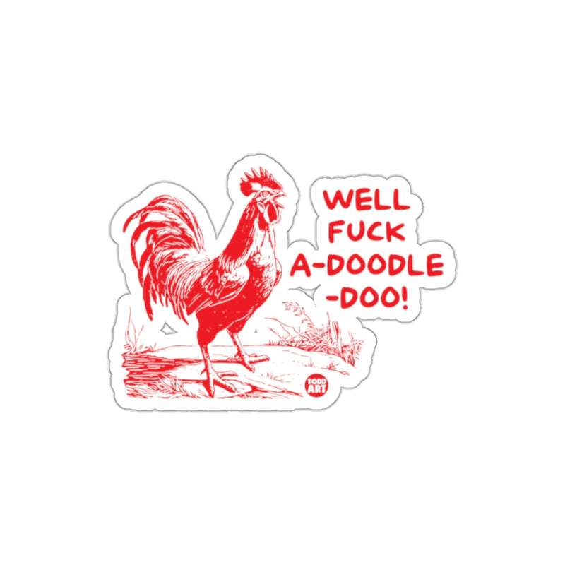Load image into Gallery viewer, Funny Rooster Well Fuck A-Doodle-Doo Sticker Decor
