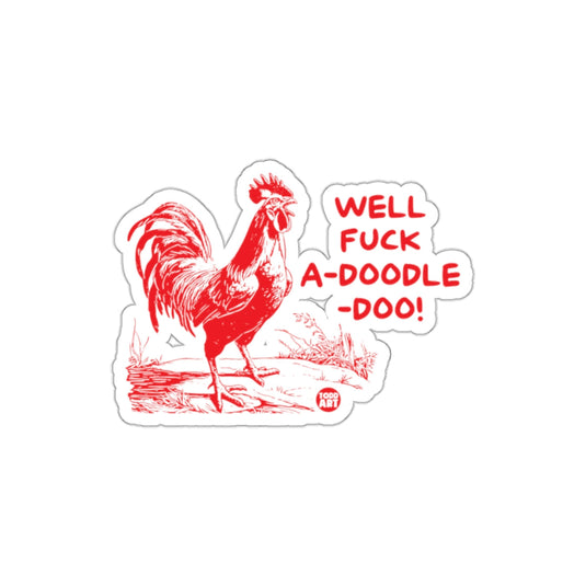 Funny Rooster Well Fuck A-Doodle-Doo Sticker Decor