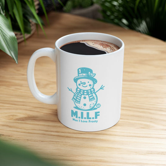 M.I.L.F Man I Love Frosty Funny Snowman Coffee Mug
