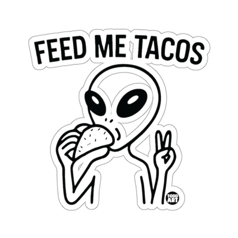 Load image into Gallery viewer, Alien Eating Tacos Peace Sign Feed Me Tacos sticker
