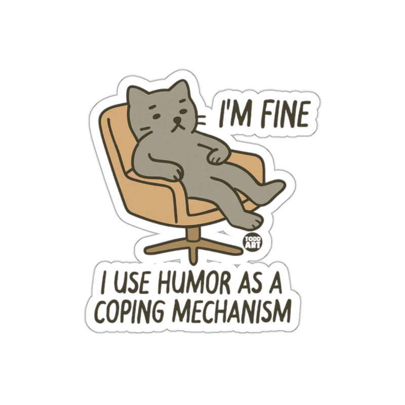 Load image into Gallery viewer, I'm Fine Use Humor As a Coping Mechanism Sticker
