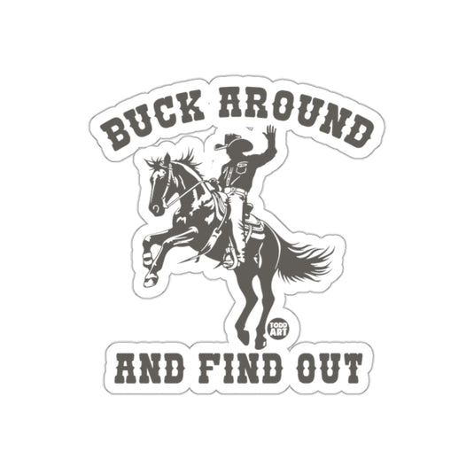 Buck Around And Find Out Cowboy Sticker