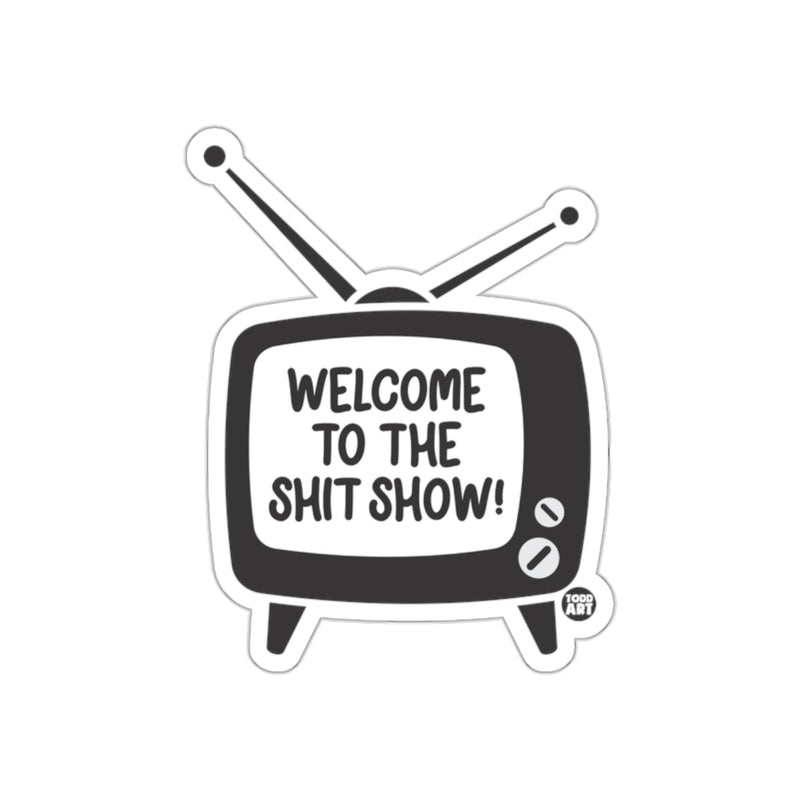 Load image into Gallery viewer, Welcome to the Shit Show Retro TV Sticker
