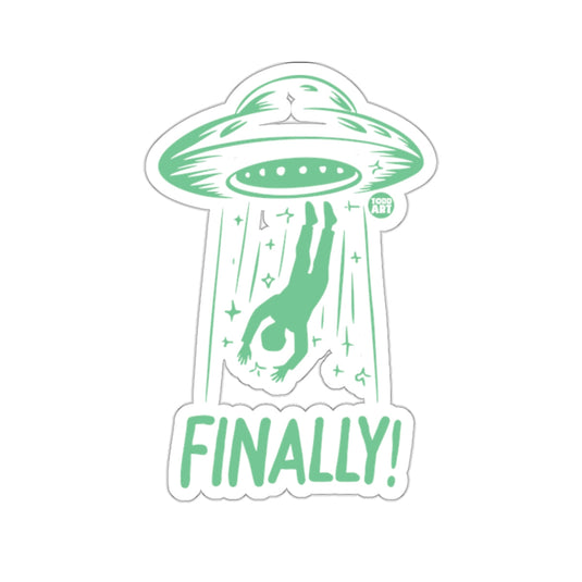 Finally! UFO Alien Abduction Art Sticker Decal