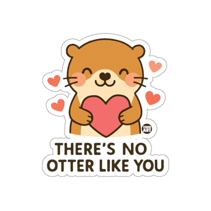 Load image into Gallery viewer, There's No Otter Like You Sticker
