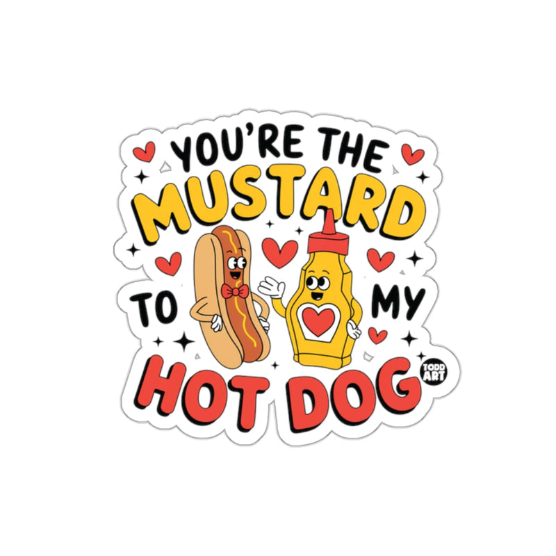 Load image into Gallery viewer, You're the Mustard to My Hot Dog Sticker
