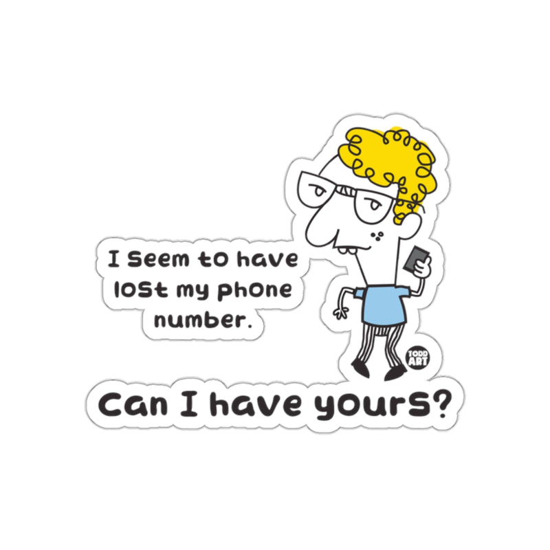 Load image into Gallery viewer, I Seem to Have Lost My Phone Number Sticker
