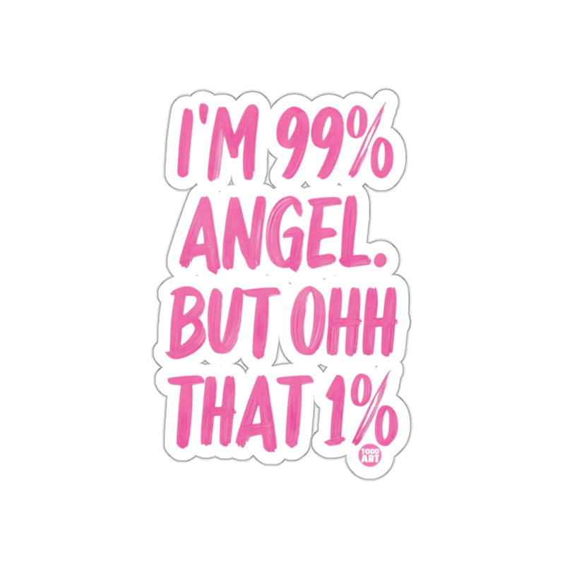 Load image into Gallery viewer, I'm 99% Angel But Ohh That 1% sticker
