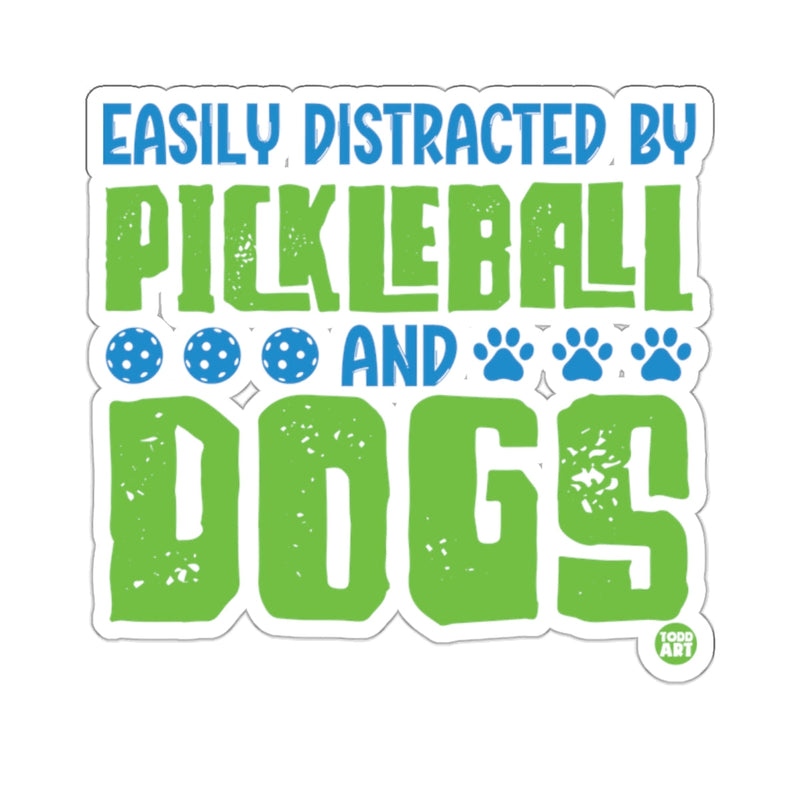Load image into Gallery viewer, EASILY DISTRACTED BY PICKLEBALL AND DOGS 
