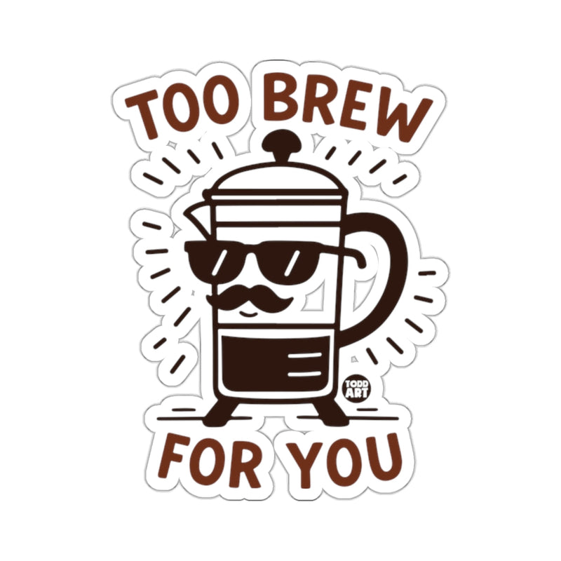 Load image into Gallery viewer, French Press Sunglasses Mustache Coffee TOO BREW FOR YOU 

