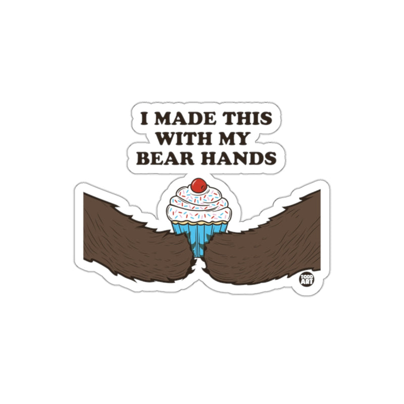 Load image into Gallery viewer, Funny Bear Hands Cupcake Making Quote Sticker

