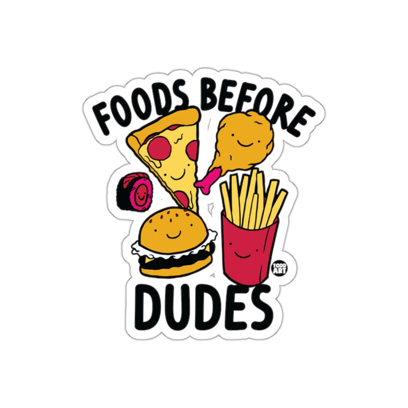 Load image into Gallery viewer, Foods Before Dudes Burger Fries Pizza Funny Food sticker
