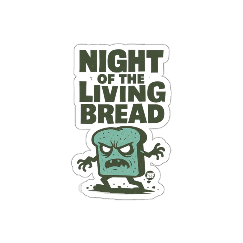 Load image into Gallery viewer, Night of the Living Bread Funny Parody Sticker
