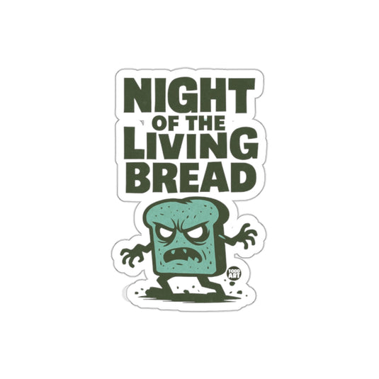 Night of the Living Bread Funny Parody Sticker
