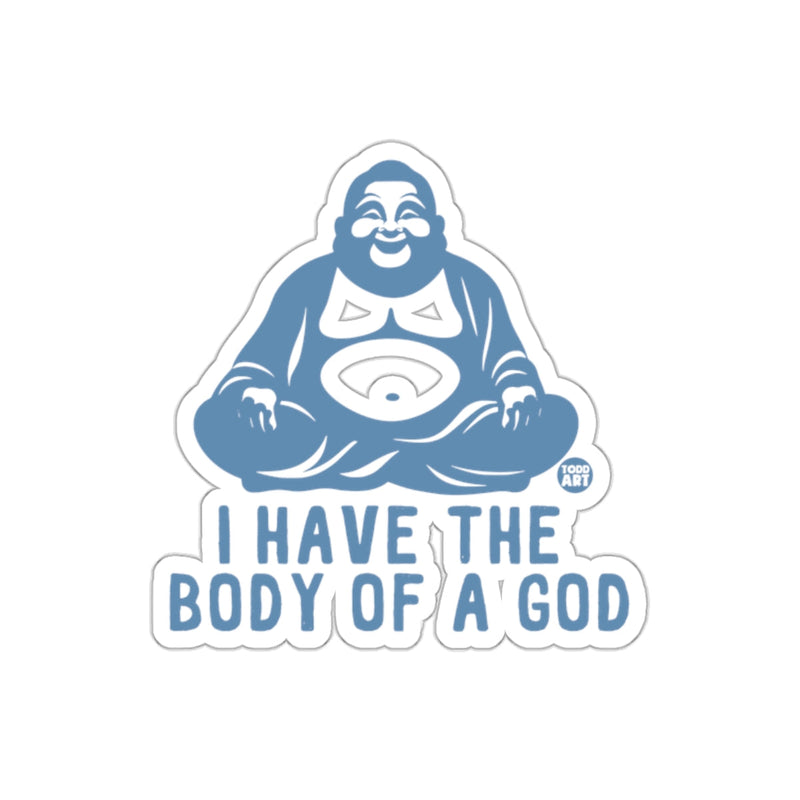 Load image into Gallery viewer, I Have The Body Of A God Buddha Sticker
