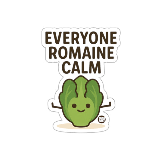 Everyone Romaine Calm Funny Sticker for Your Collection