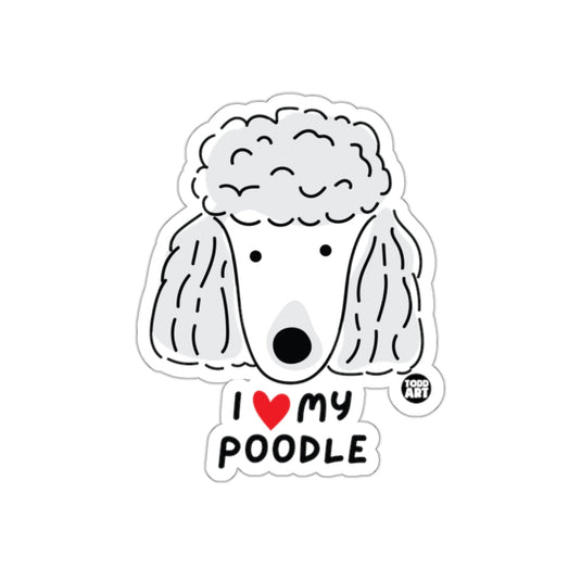 I Love My Poodle Cute and Fun Sticker for Dog Lovers
