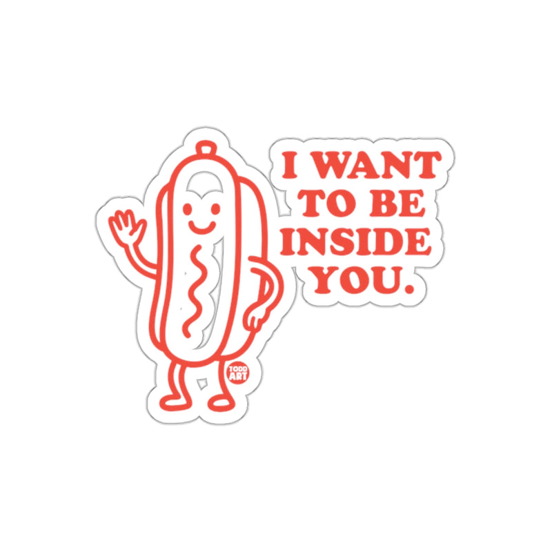 Load image into Gallery viewer, Cute Hot Dog I Want To Be Inside You Graphic Sticker
