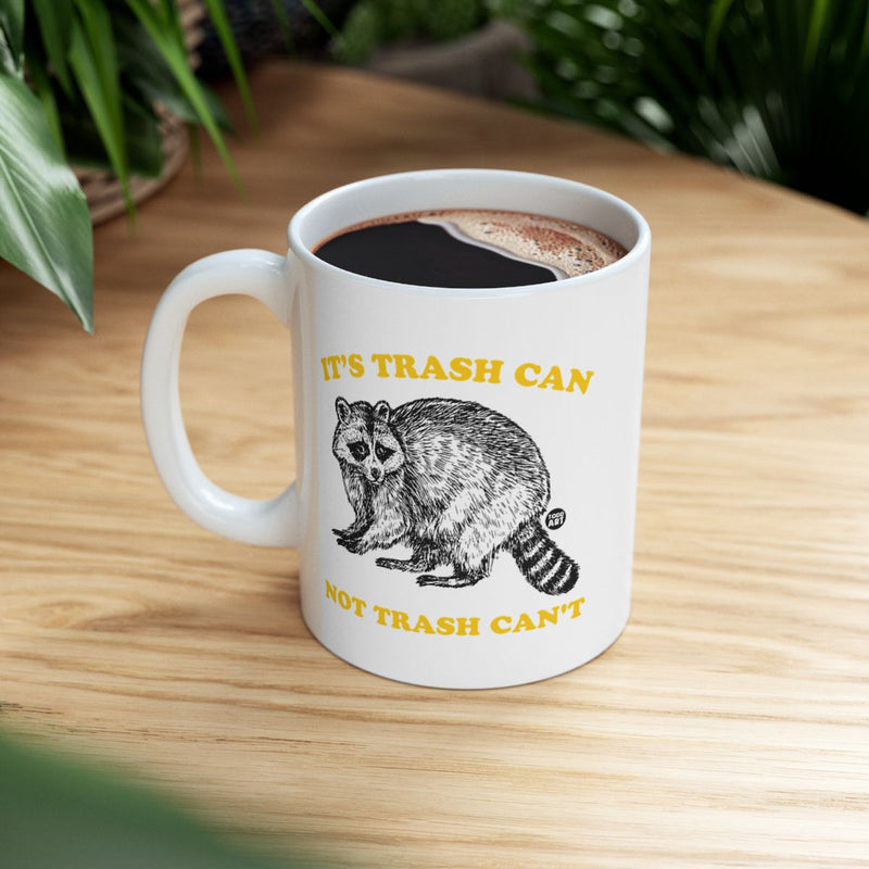Load image into Gallery viewer, It's Trash Can Not Trash Can't Raccoon Art Mug

