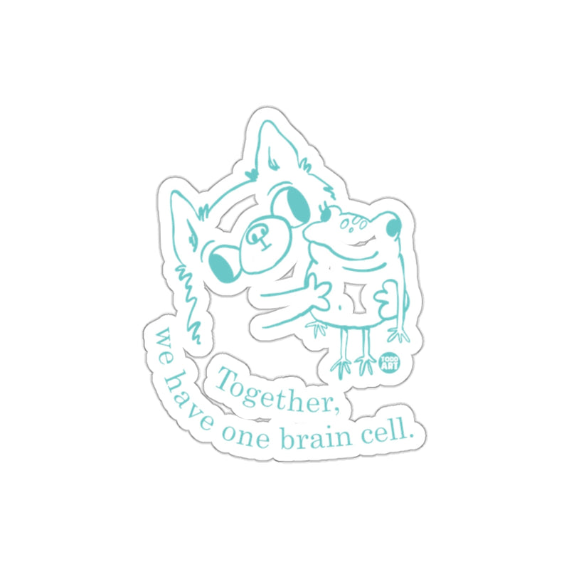 Load image into Gallery viewer, Together We Have One Brain Cell Sticker
