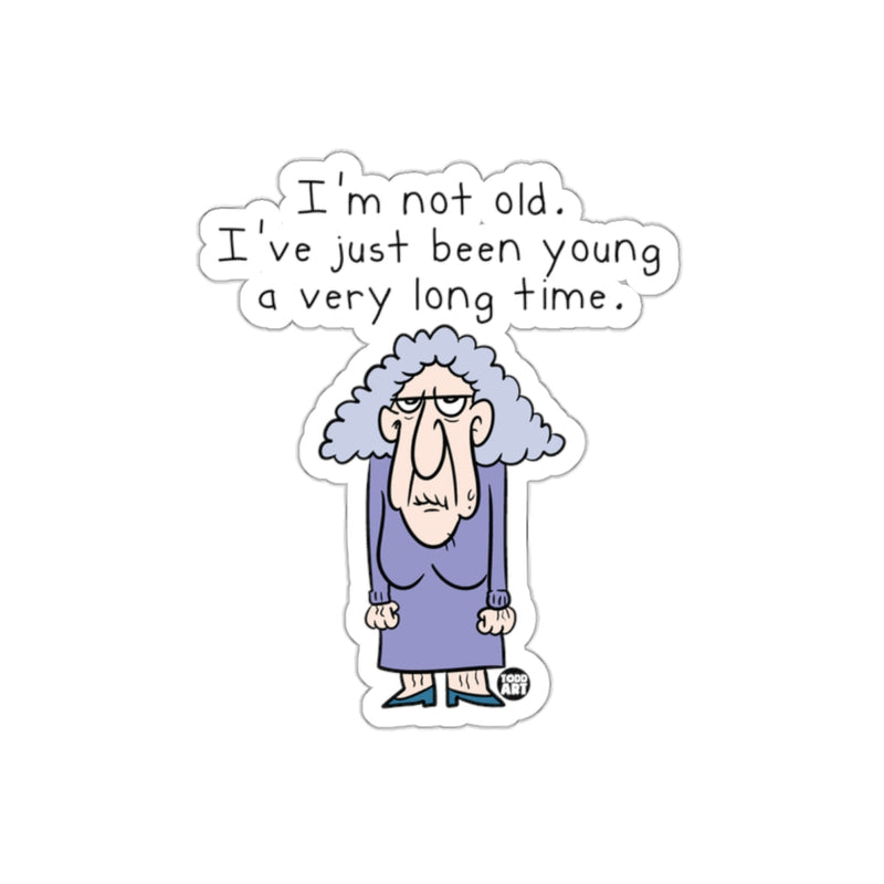 Load image into Gallery viewer, I'm not old I've been young a very long time sticker
