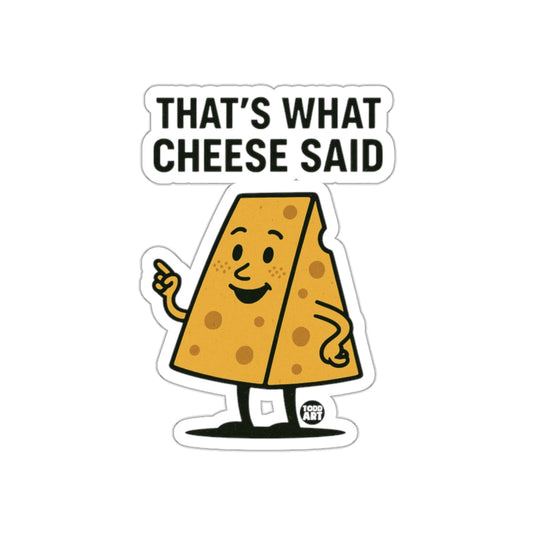That's What Cheese Said Funny Sticker Decal for Laptops