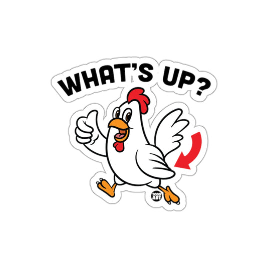What's Up Chicken Cartoon Humor Sticker