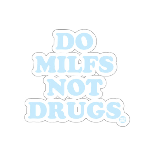 Do Milfs Not Drugs Sticker Fun Statement Sticker
