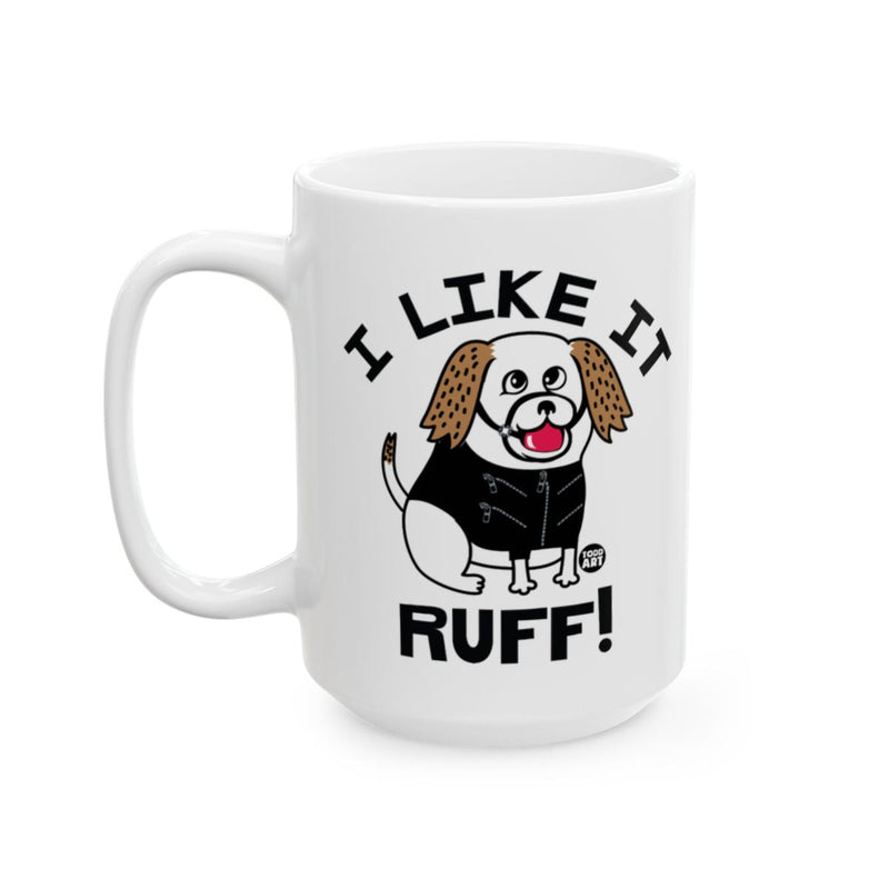 Load image into Gallery viewer, I Like It Ruff Graphic Mug for Dog Lovers
